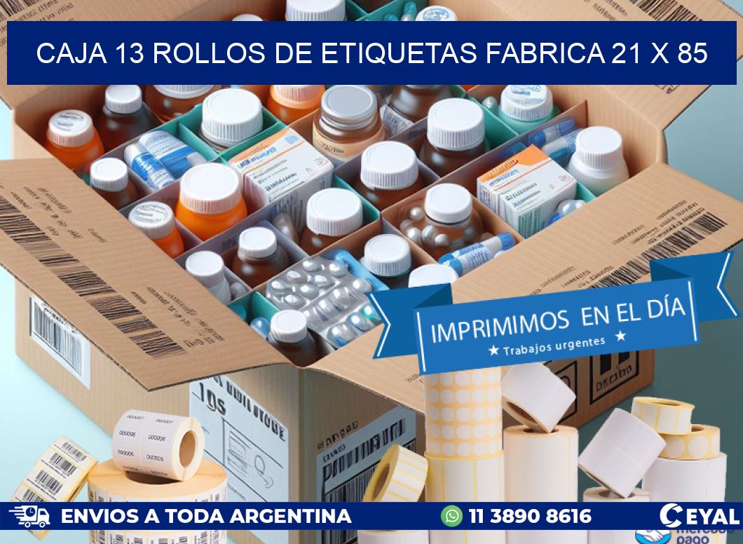 CAJA 13 ROLLOS DE ETIQUETAS FABRICA 21 x 85