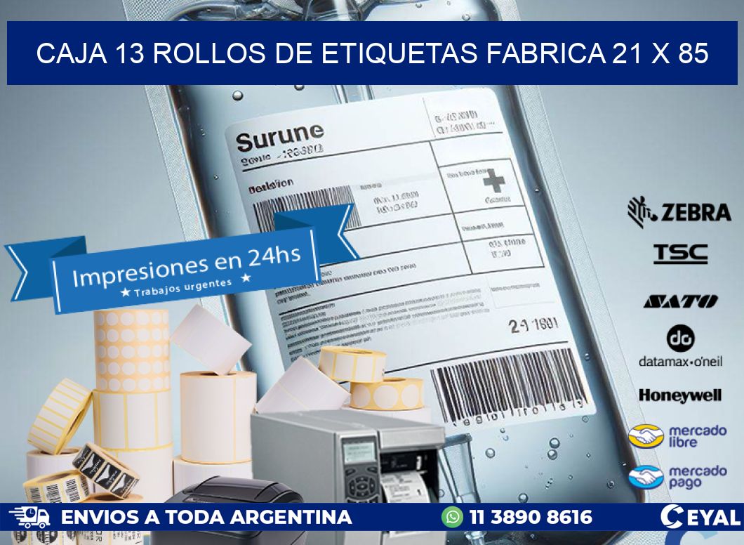 CAJA 13 ROLLOS DE ETIQUETAS FABRICA 21 x 85