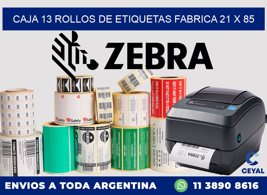 CAJA 13 ROLLOS DE ETIQUETAS FABRICA 21 x 85