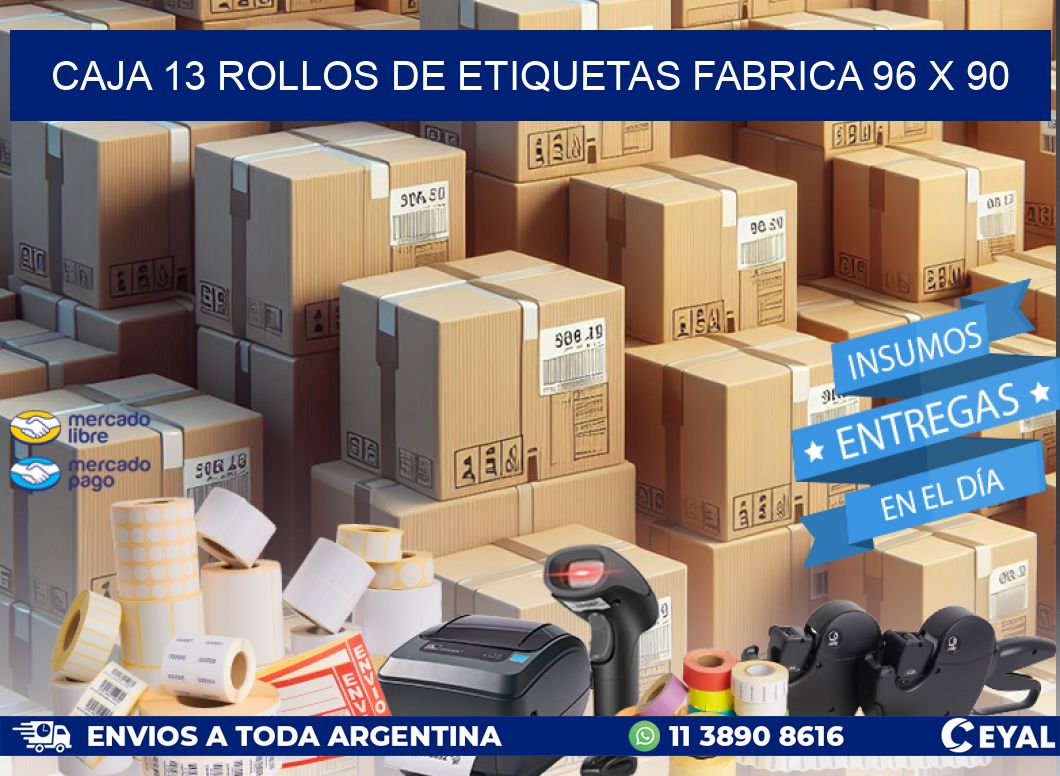CAJA 13 ROLLOS DE ETIQUETAS FABRICA 96 x 90