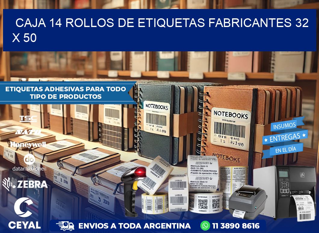 CAJA 14 ROLLOS DE ETIQUETAS FABRICANTES 32 x 50