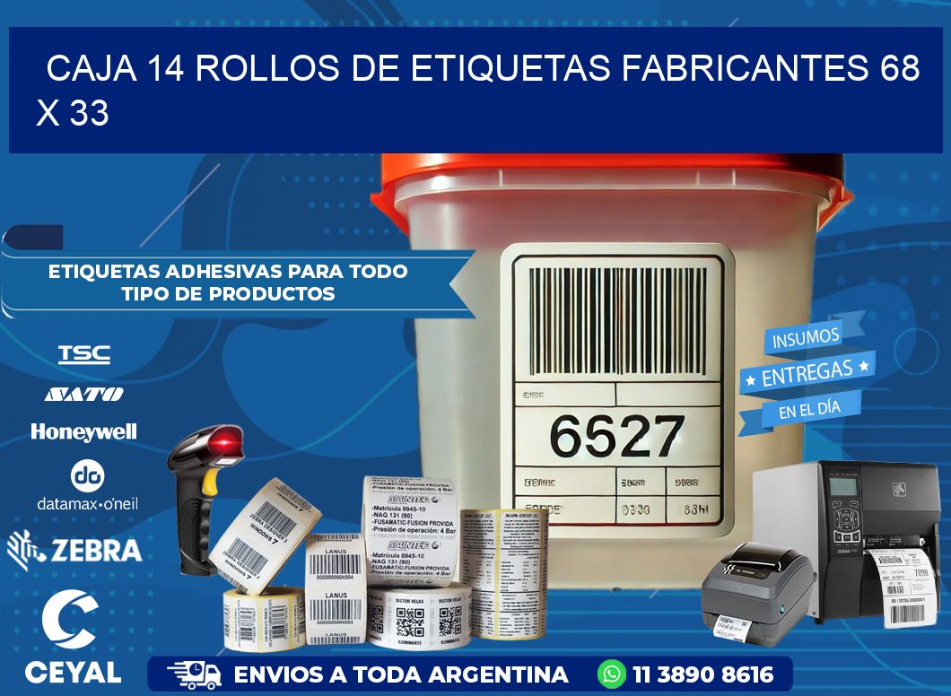 CAJA 14 ROLLOS DE ETIQUETAS FABRICANTES 68 x 33