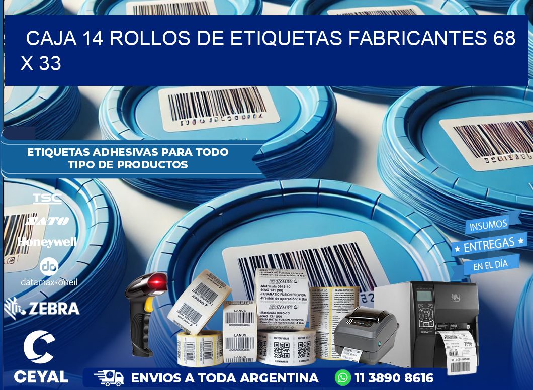 CAJA 14 ROLLOS DE ETIQUETAS FABRICANTES 68 x 33