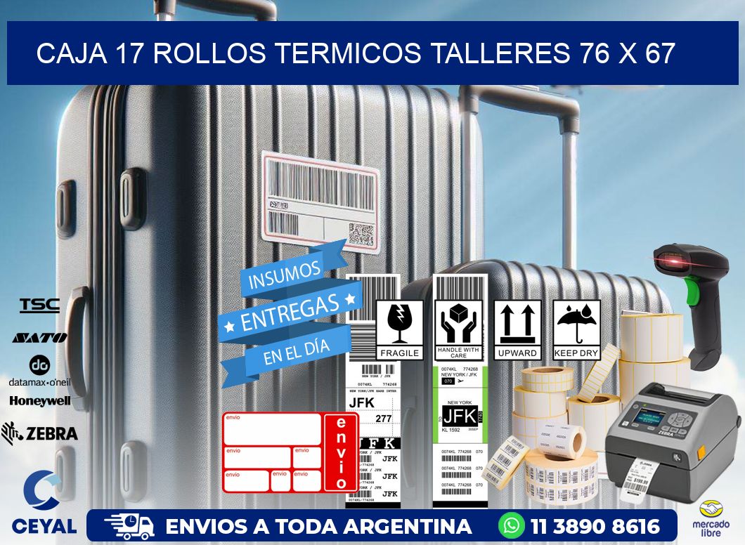 CAJA 17 ROLLOS TERMICOS TALLERES 76 x 67