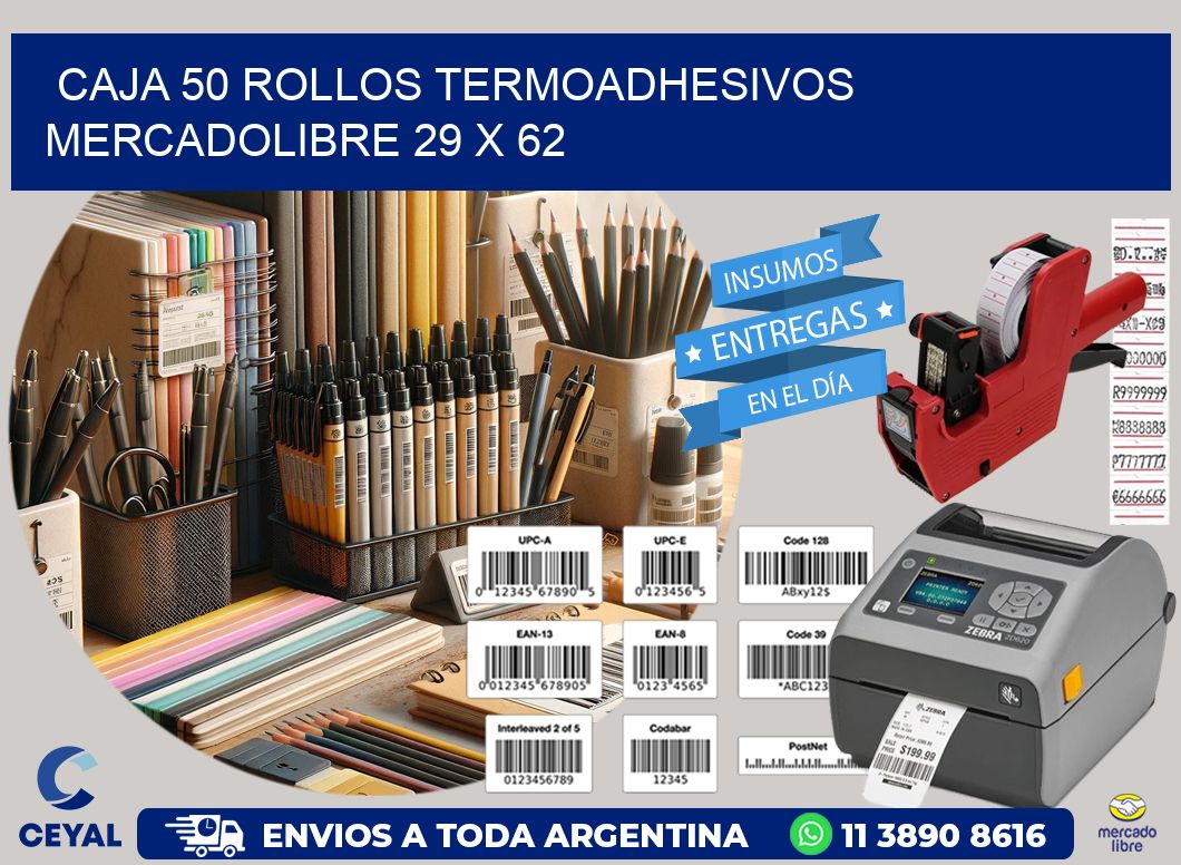 CAJA 50 ROLLOS TERMOADHESIVOS MERCADOLIBRE 29 x 62