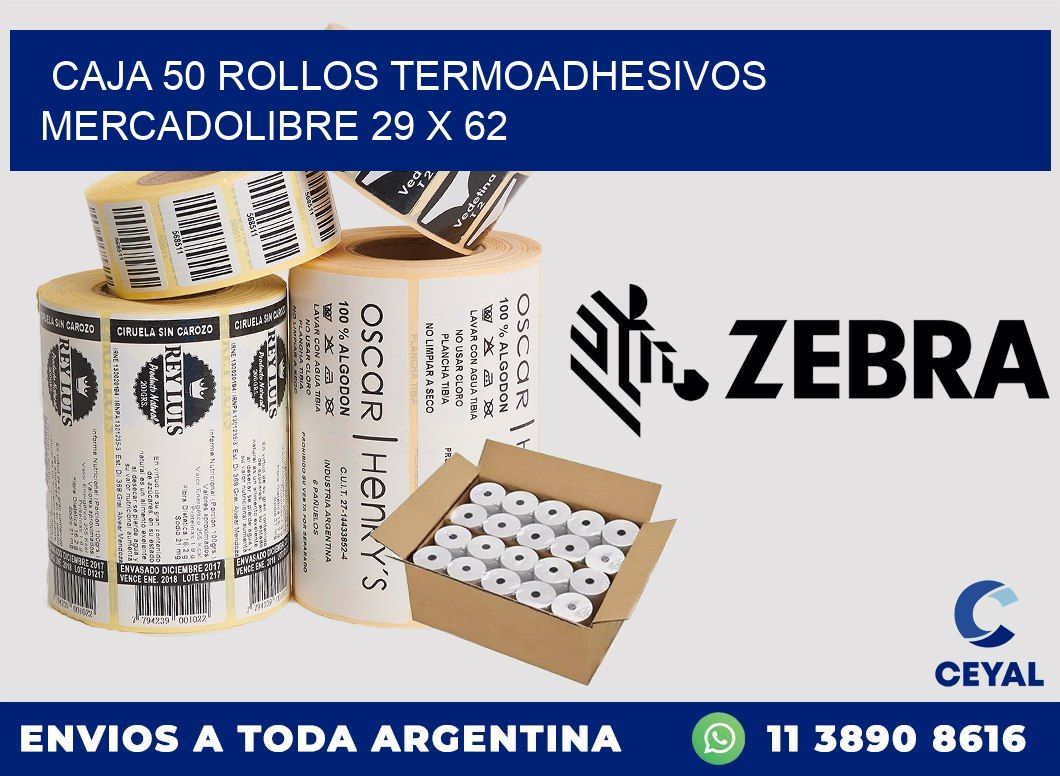 CAJA 50 ROLLOS TERMOADHESIVOS MERCADOLIBRE 29 x 62