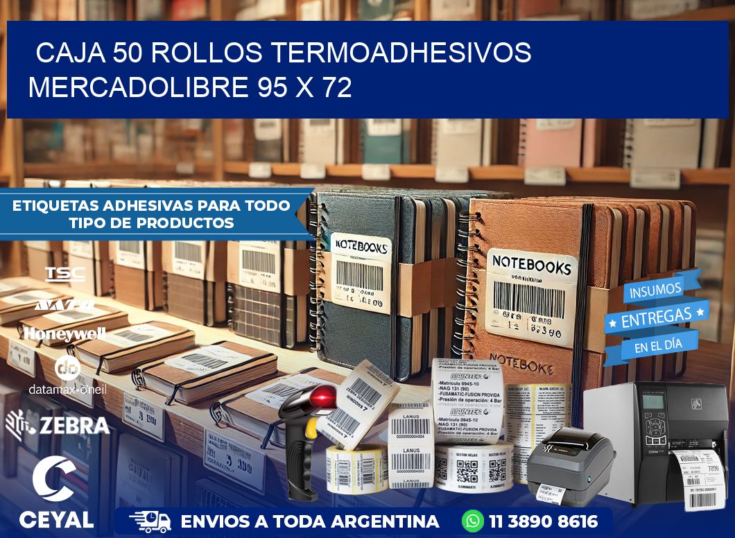 CAJA 50 ROLLOS TERMOADHESIVOS MERCADOLIBRE 95 x 72