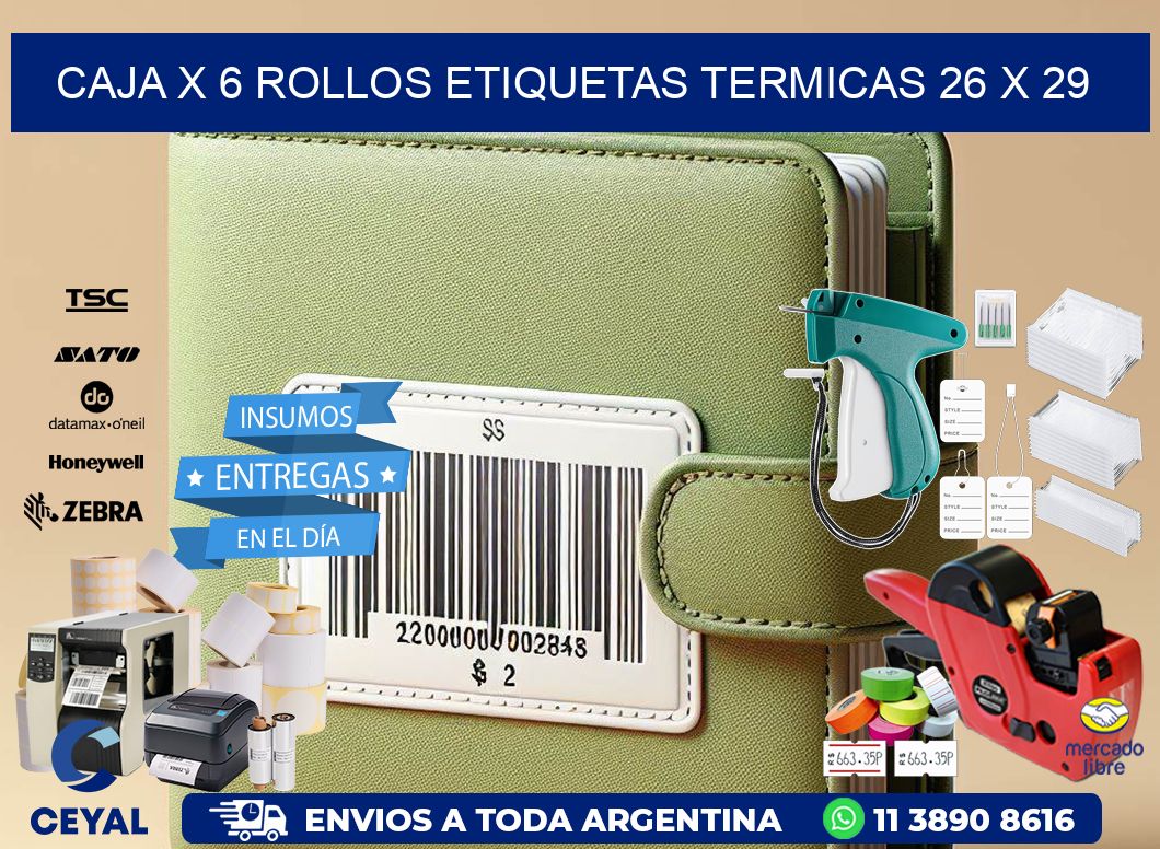 Caja X 6 Rollos Etiquetas termicas 26 x 29