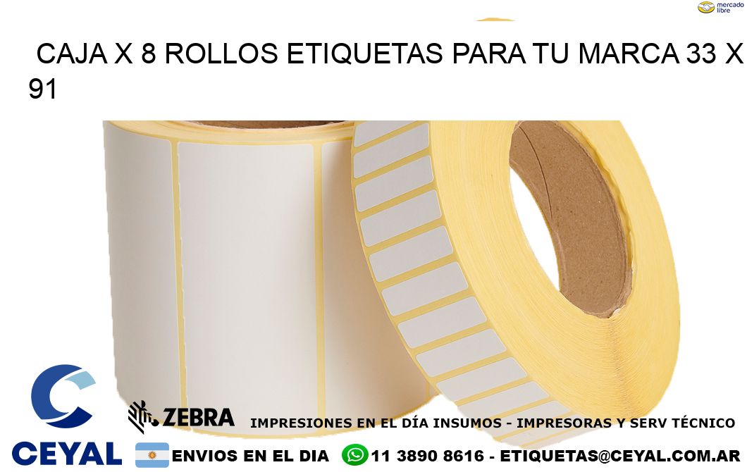 Caja X 8 Rollos Etiquetas para tu marca 33 x 91