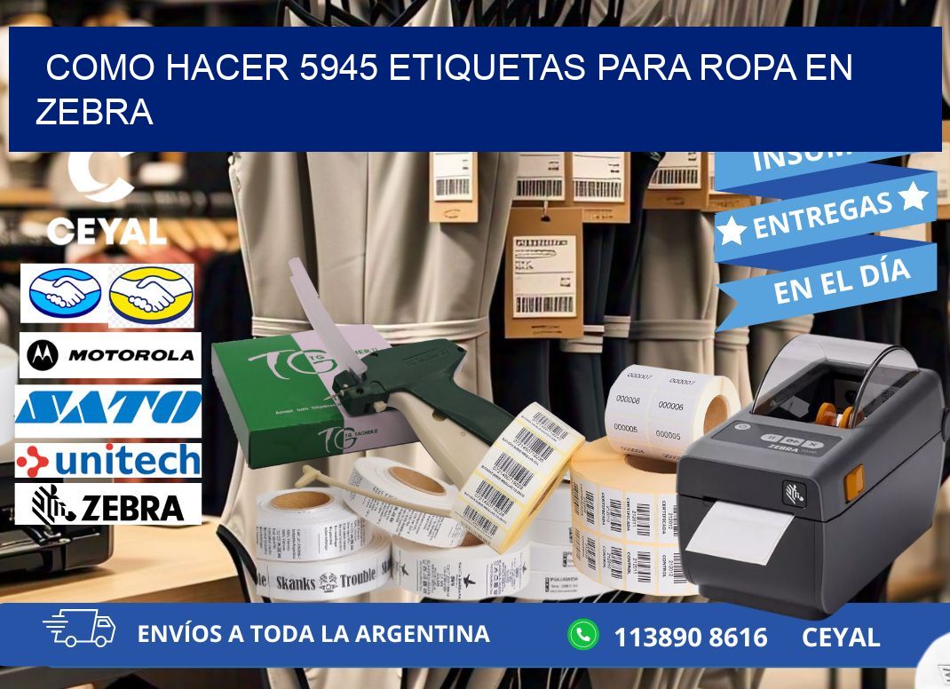 Como hacer 5945 etiquetas para ropa en zebra