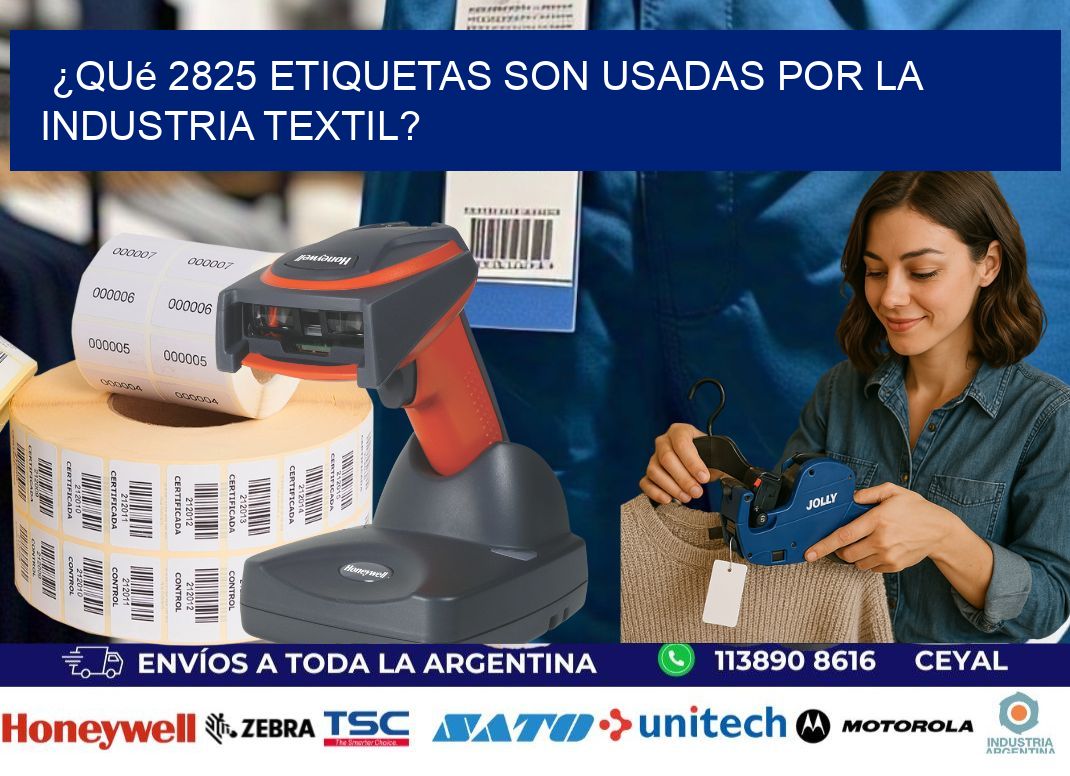 ¿Qué 2825 etiquetas son usadas por la industria textil?