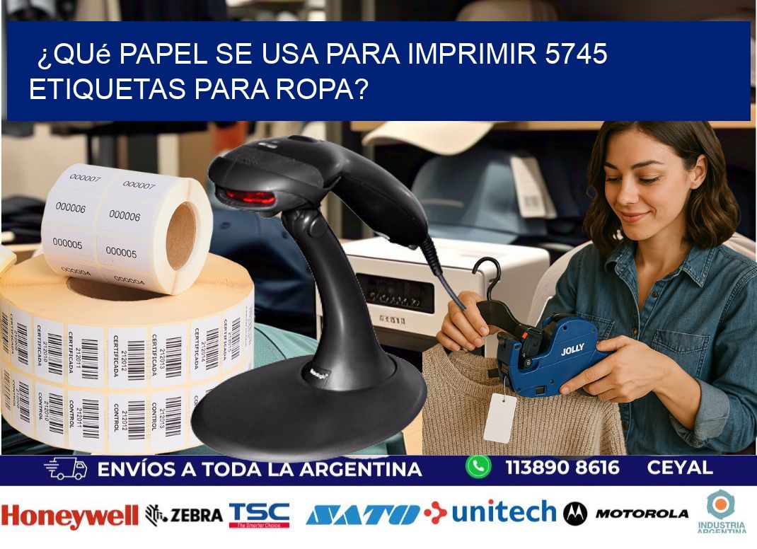 ¿Qué papel se usa para imprimir 5745 etiquetas para ropa?