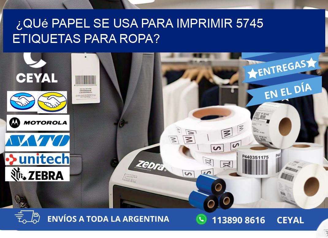 ¿Qué papel se usa para imprimir 5745 etiquetas para ropa?