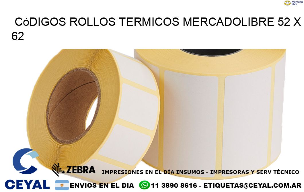 Códigos ROLLOS TERMICOS MERCADOLIBRE 52 x 62