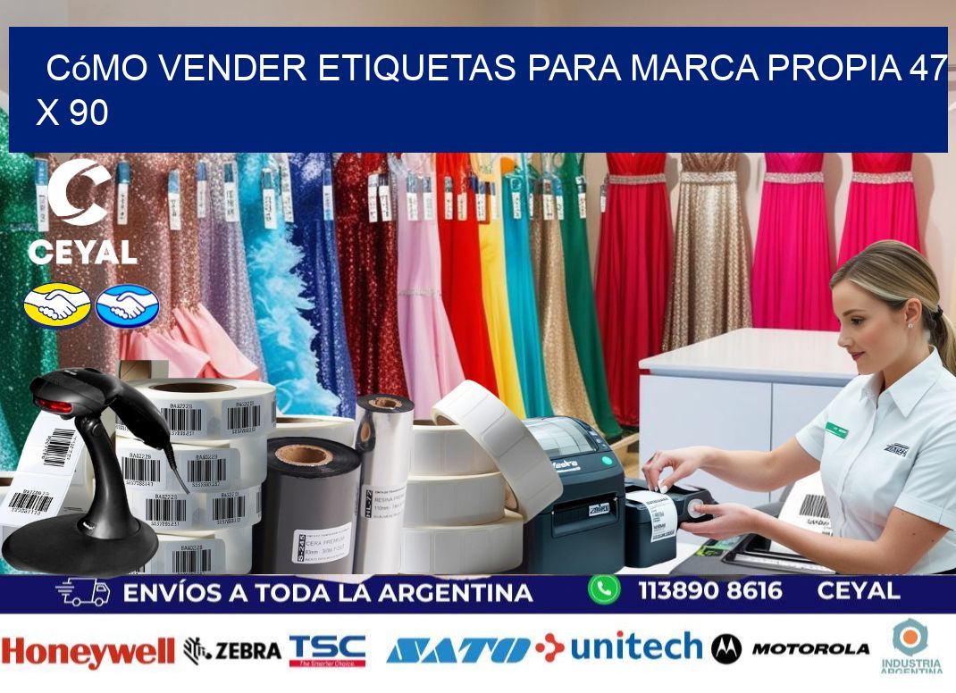 Cómo Vender Etiquetas para Marca Propia 47 x 90