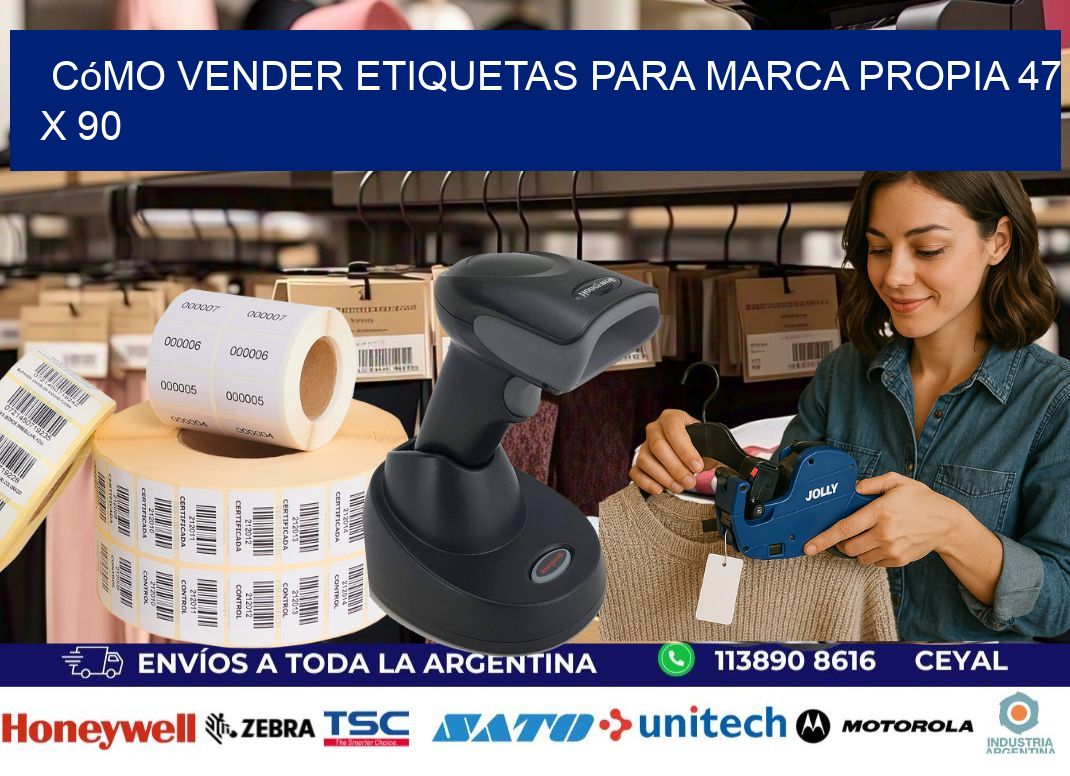 Cómo Vender Etiquetas para Marca Propia 47 x 90