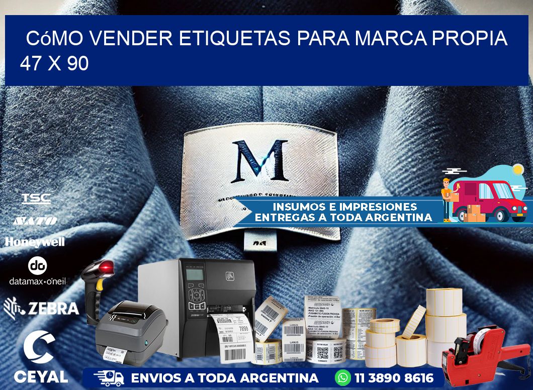 Cómo Vender Etiquetas para Marca Propia 47 x 90