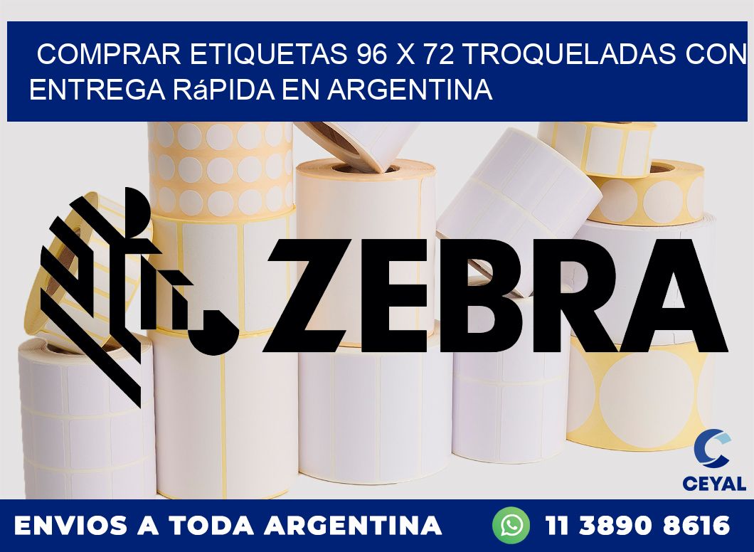 Comprar etiquetas 96 x 72 troqueladas con entrega rápida en Argentina