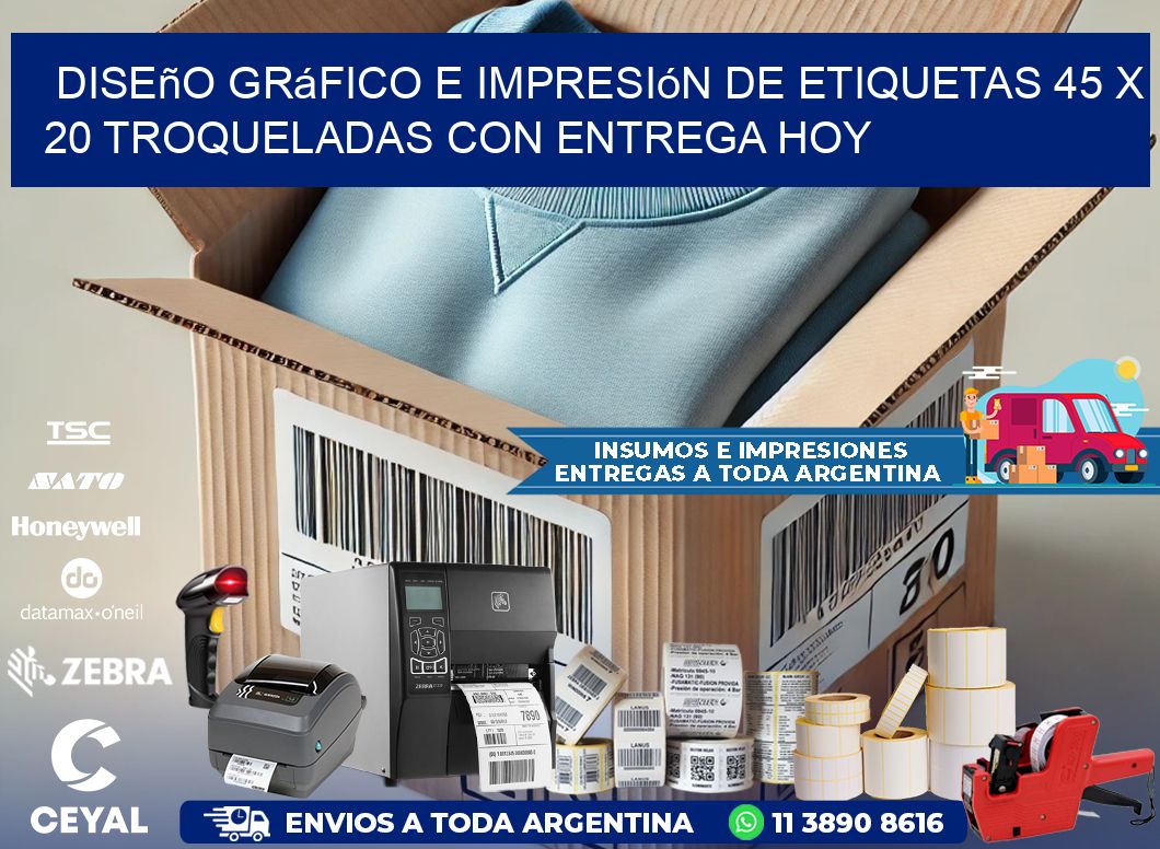 Diseño gráfico e impresión de etiquetas 45 x 20 troqueladas con entrega hoy