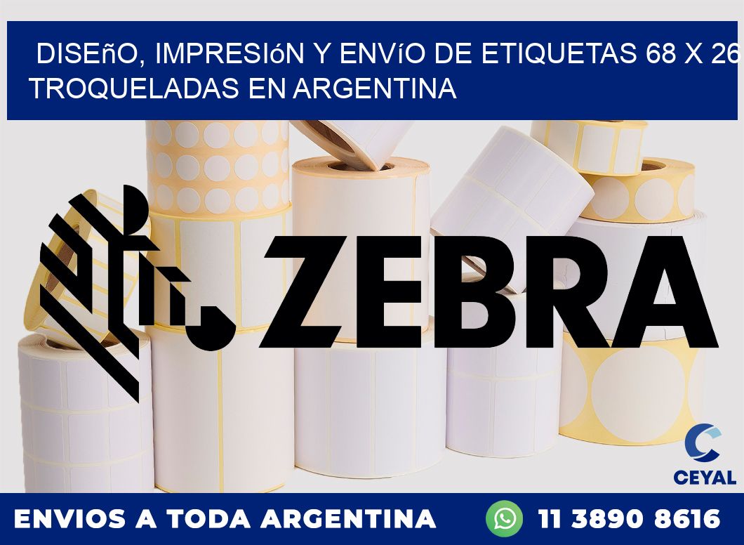 Diseño, impresión y envío de etiquetas 68 x 26 troqueladas en Argentina