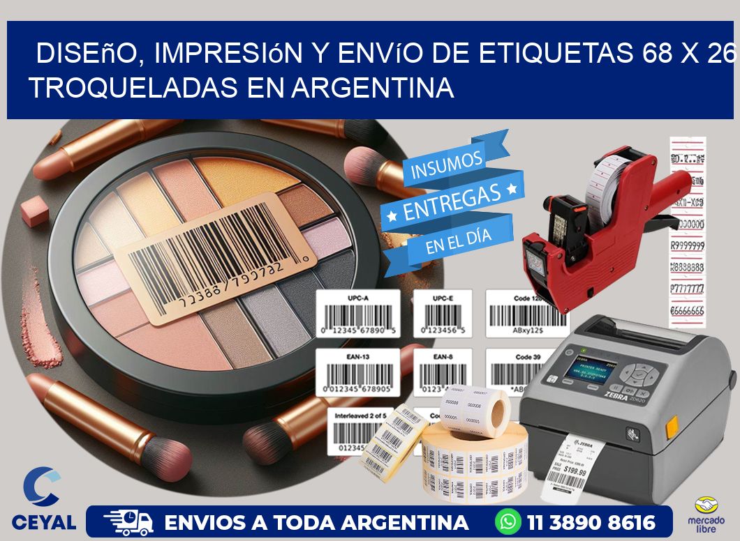 Diseño, impresión y envío de etiquetas 68 x 26 troqueladas en Argentina