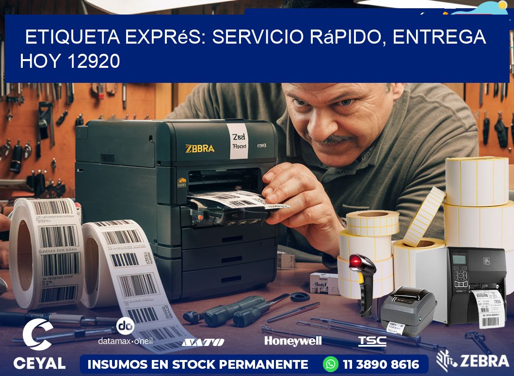 Etiqueta Exprés: Servicio Rápido, Entrega Hoy 12920