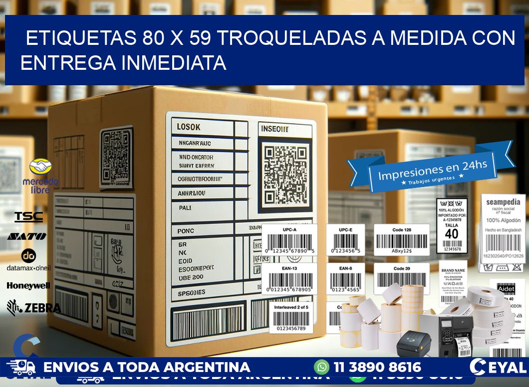 Etiquetas 80 x 59 troqueladas a medida con entrega inmediata