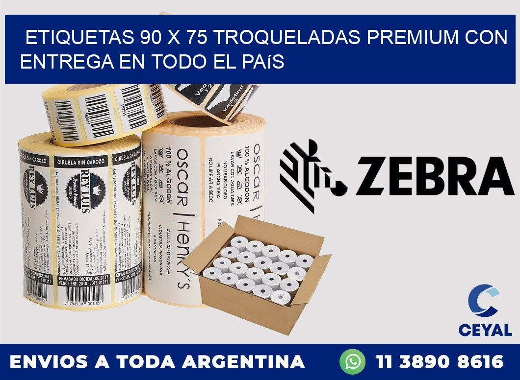 Etiquetas 90 x 75 troqueladas premium con entrega en todo el país