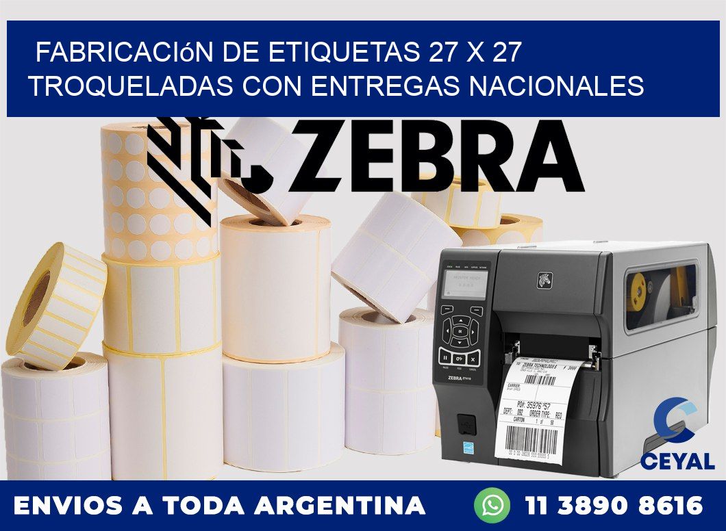 Fabricación de etiquetas 27 x 27 troqueladas con entregas nacionales