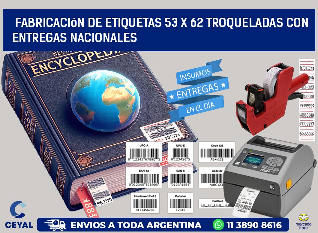 Fabricación de etiquetas 53 x 62 troqueladas con entregas nacionales