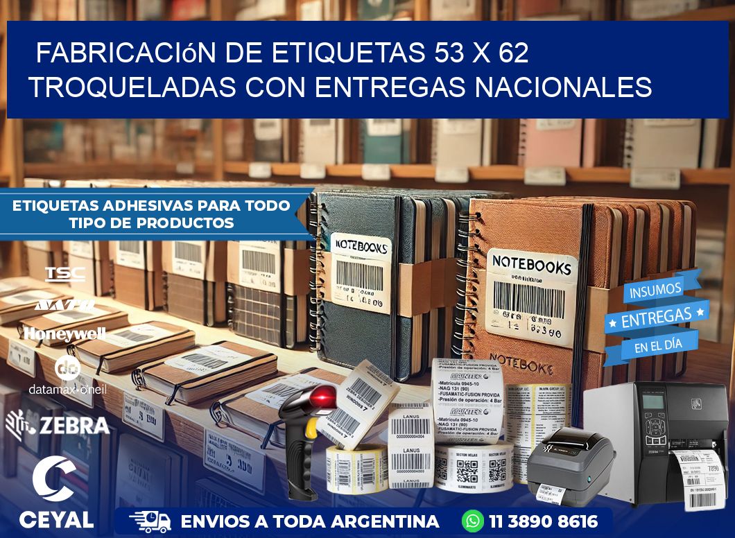 Fabricación de etiquetas 53 x 62 troqueladas con entregas nacionales