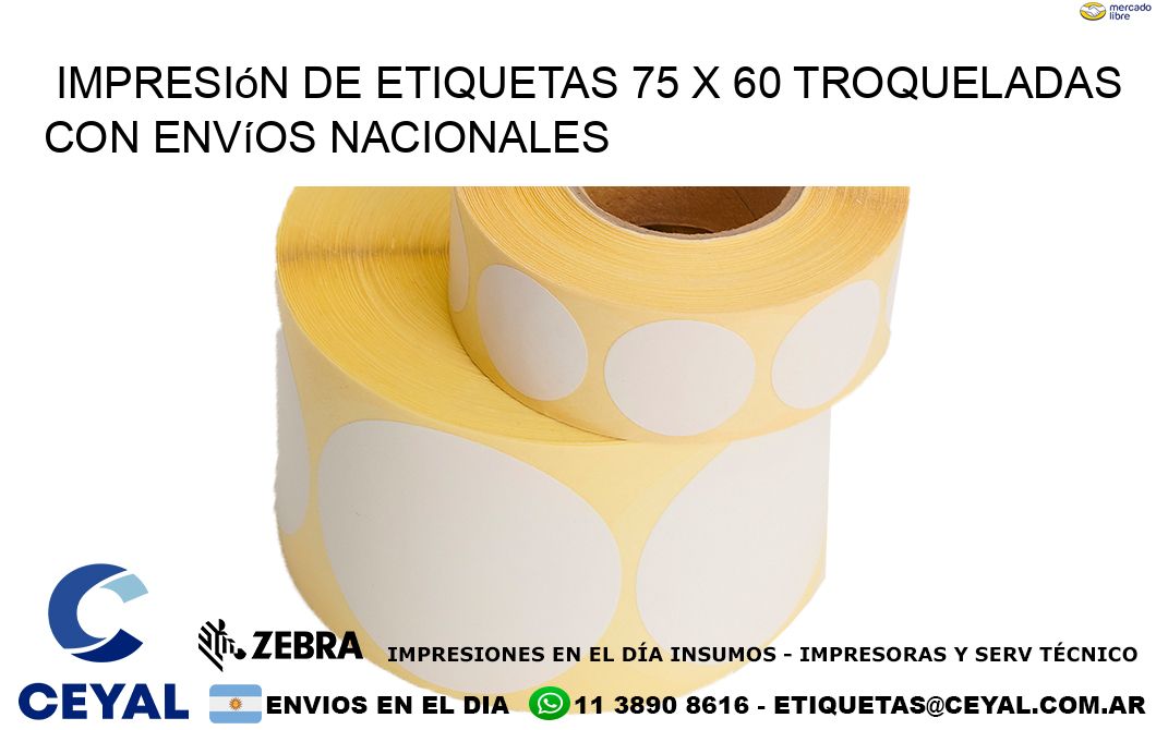 Impresión de etiquetas 75 x 60 troqueladas con envíos nacionales