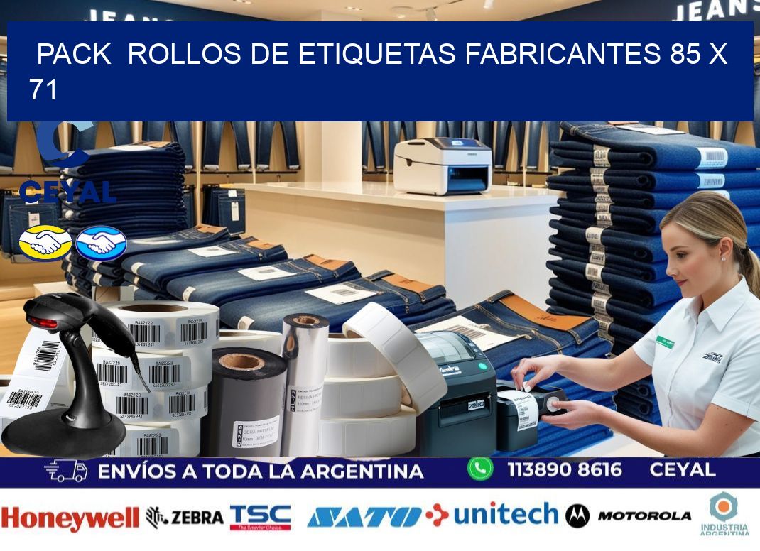 Pack  ROLLOS DE ETIQUETAS FABRICANTES 85 x 71