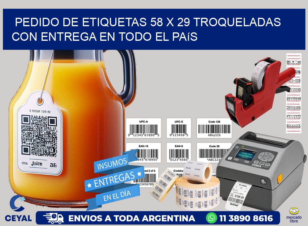 Pedido de etiquetas 58 x 29 troqueladas con entrega en todo el país
