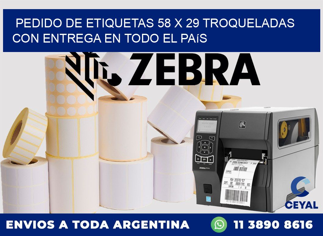 Pedido de etiquetas 58 x 29 troqueladas con entrega en todo el país