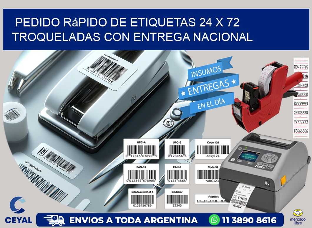 Pedido rápido de etiquetas 24 x 72 troqueladas con entrega nacional