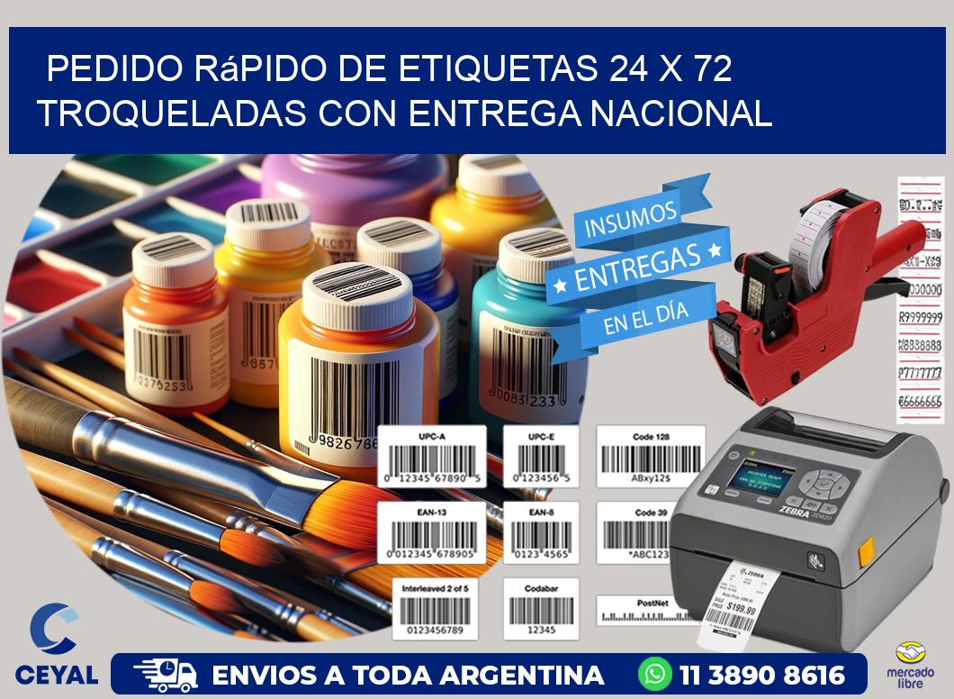 Pedido rápido de etiquetas 24 x 72 troqueladas con entrega nacional
