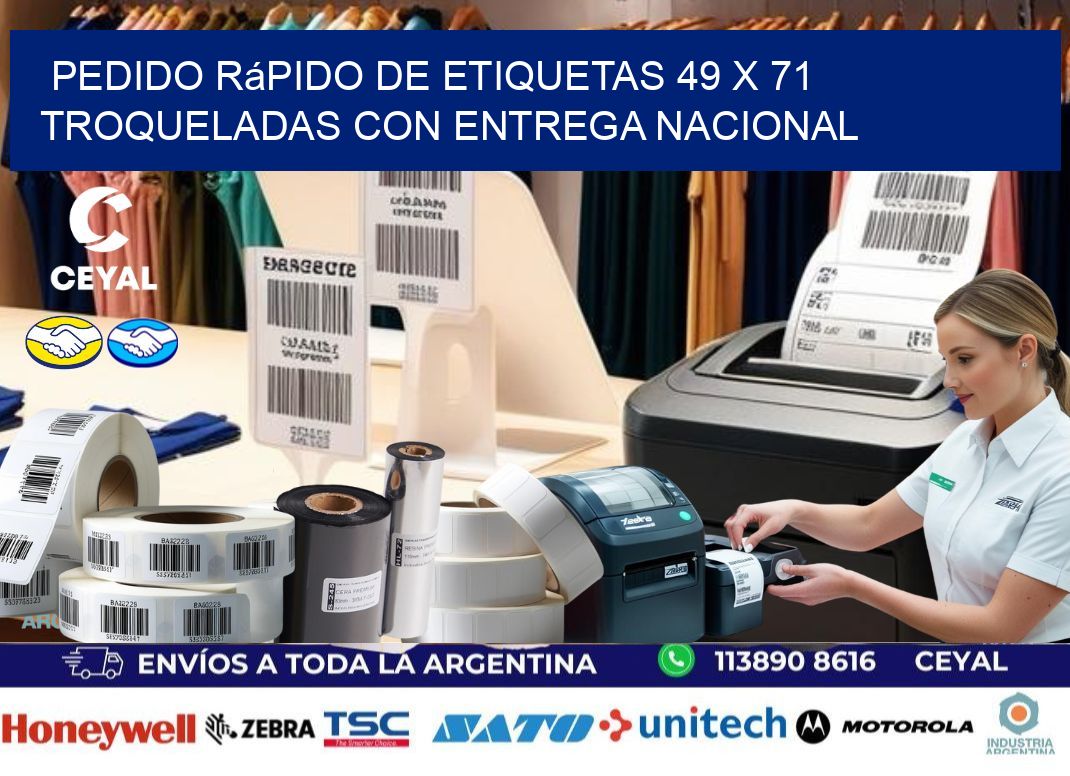 Pedido rápido de etiquetas 49 x 71 troqueladas con entrega nacional