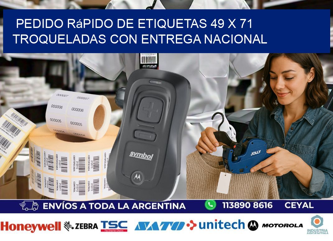 Pedido rápido de etiquetas 49 x 71 troqueladas con entrega nacional
