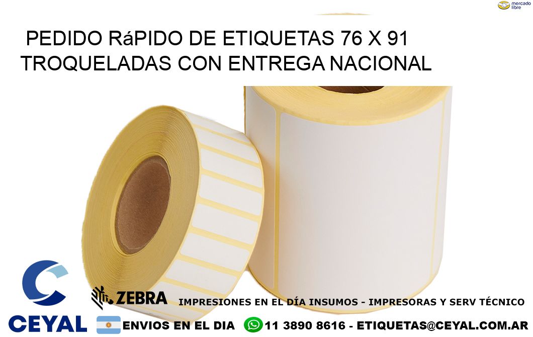 Pedido rápido de etiquetas 76 x 91 troqueladas con entrega nacional