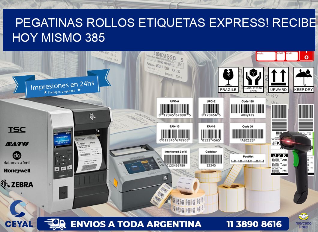 Pegatinas rollos etiquetas Express! Recibe Hoy Mismo 385