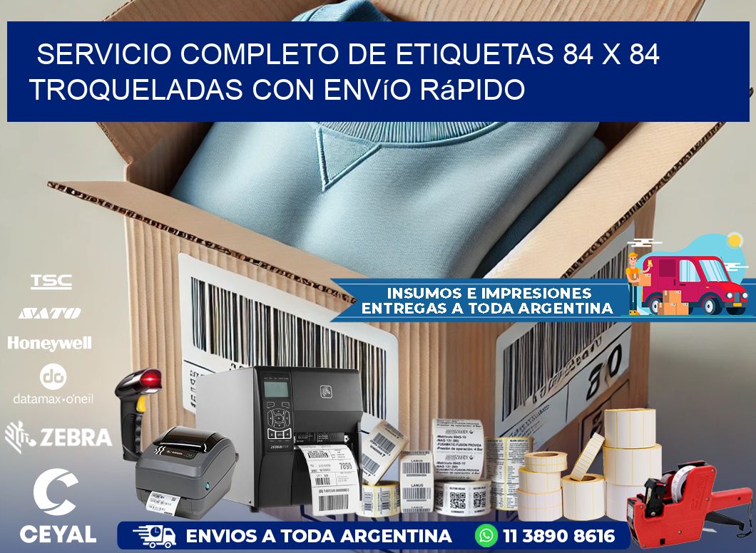 Servicio completo de etiquetas 84 x 84 troqueladas con envío rápido