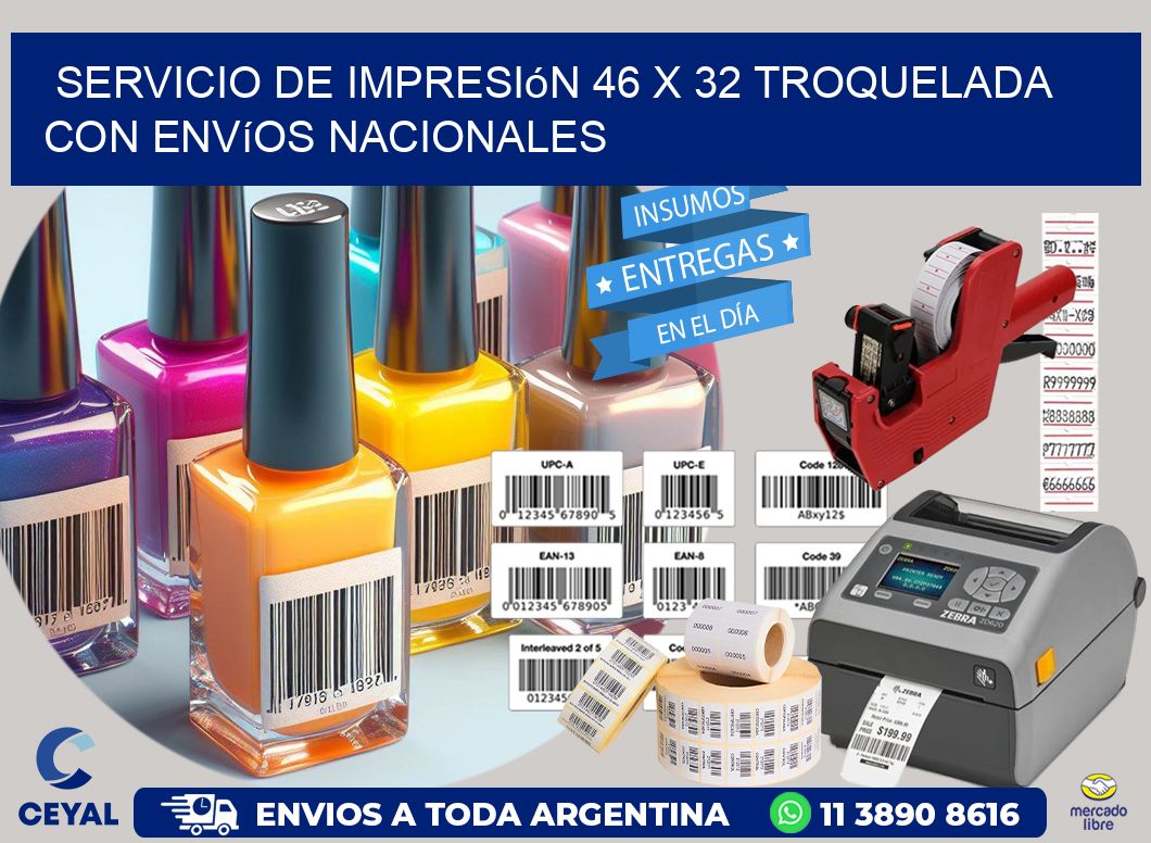 Servicio de impresión 46 x 32 troquelada con envíos nacionales