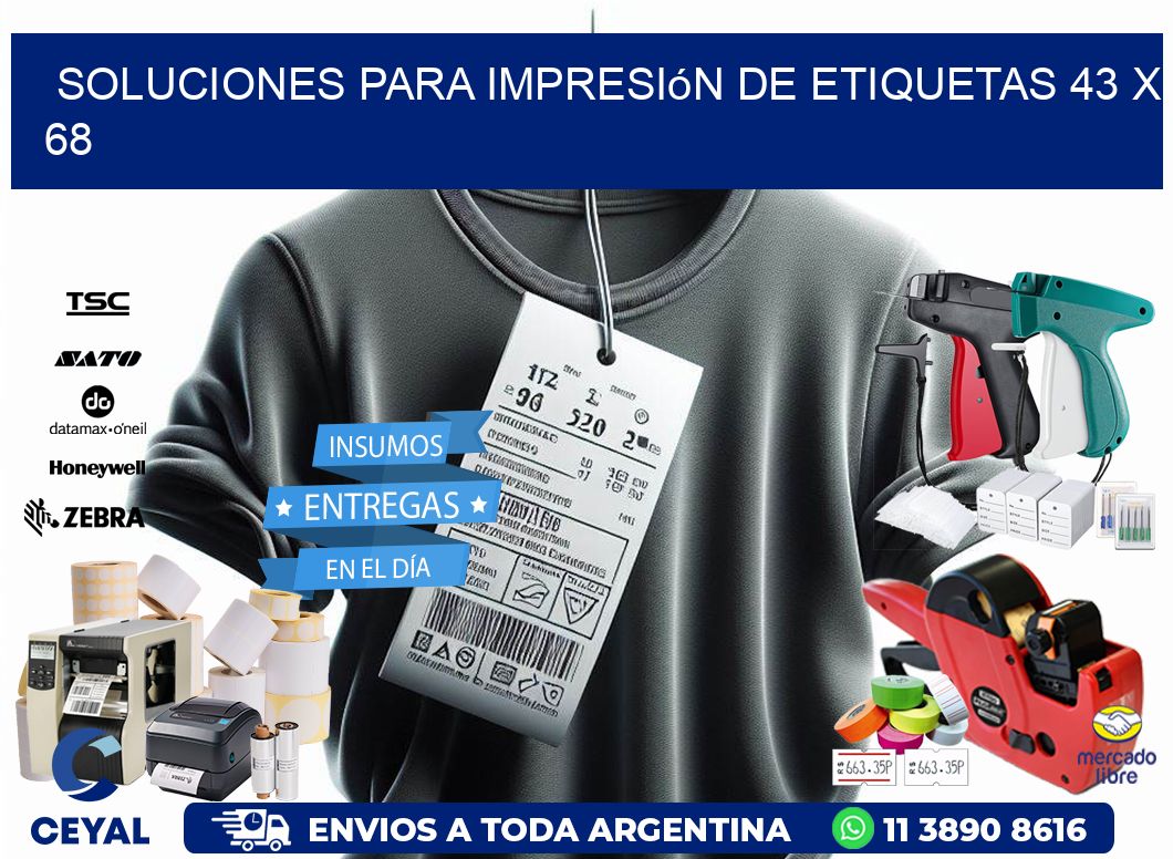 Soluciones para impresión de etiquetas 43 x 68