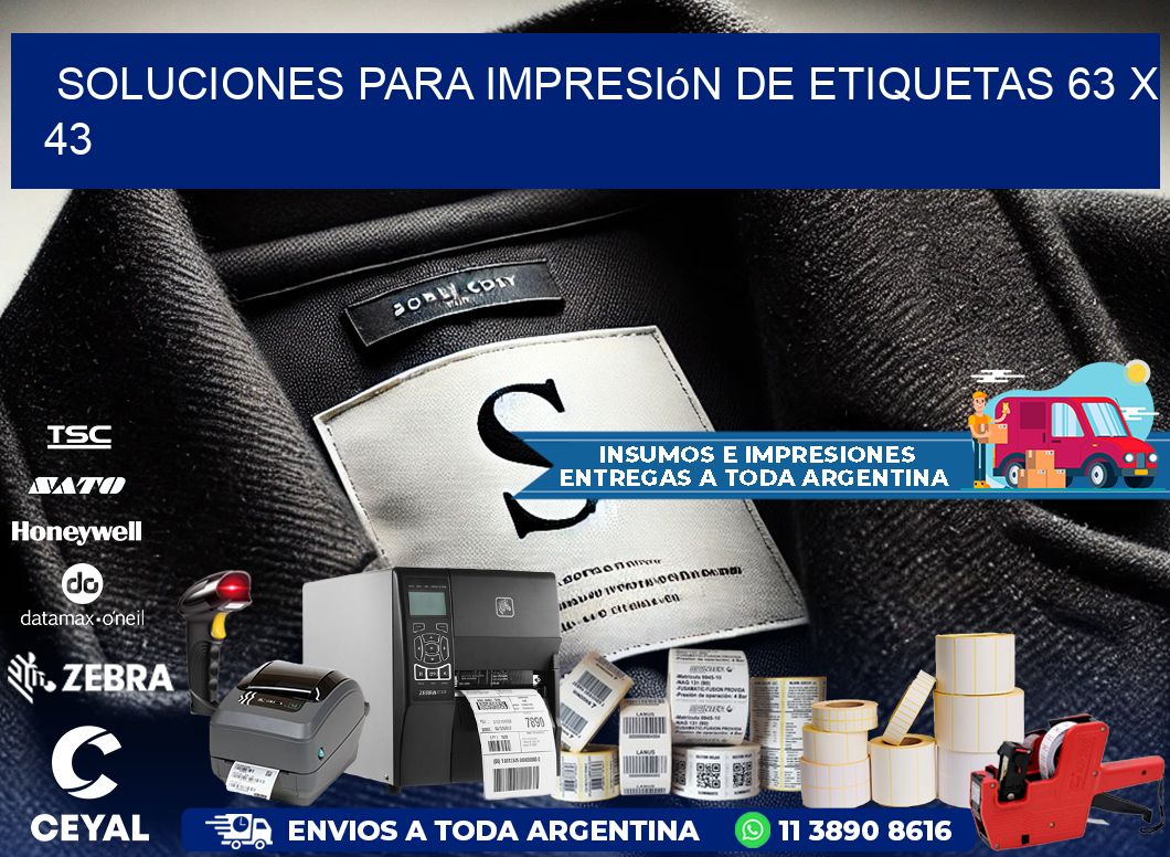 Soluciones para impresión de etiquetas 63 x 43