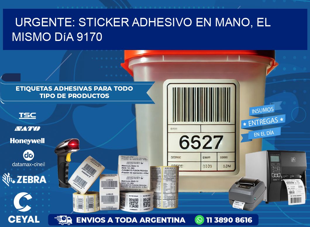 Urgente: Sticker adhesivo en Mano, el Mismo Día 9170