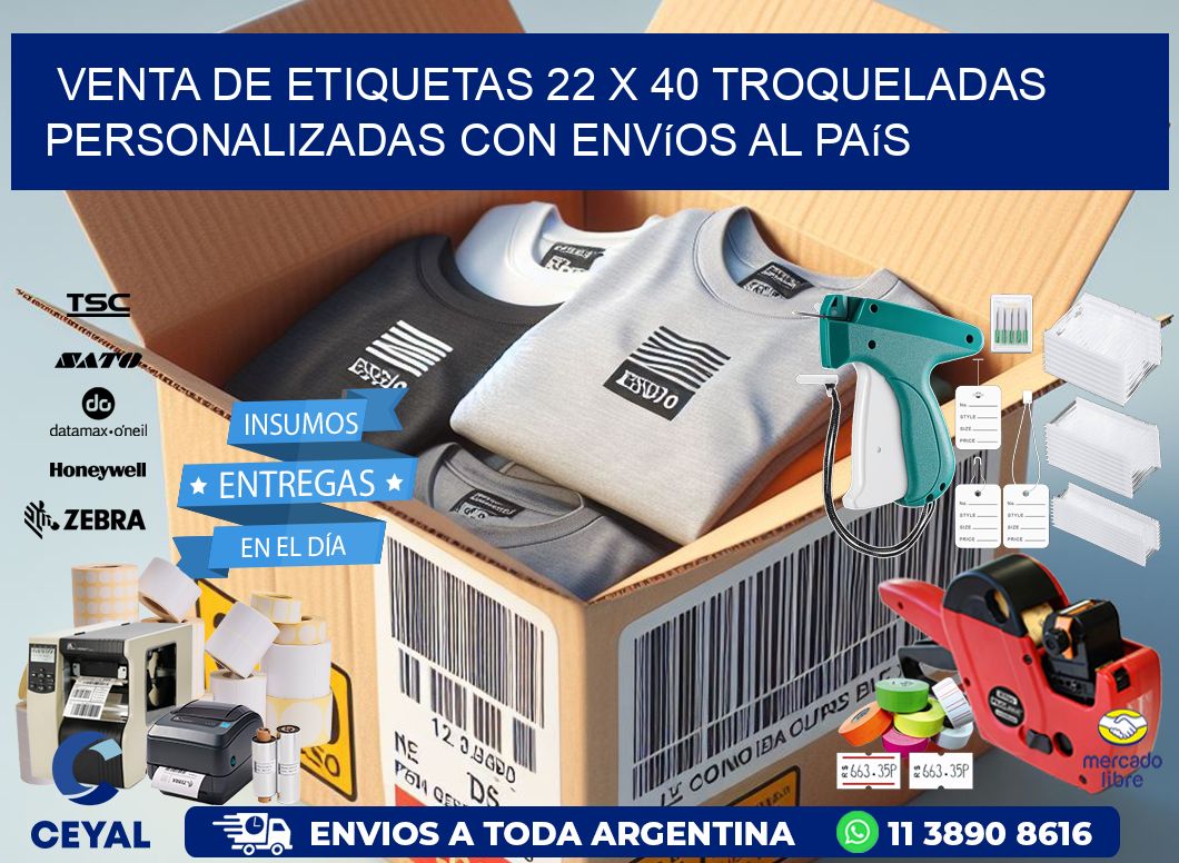 Venta de etiquetas 22 x 40 troqueladas personalizadas con envíos al país