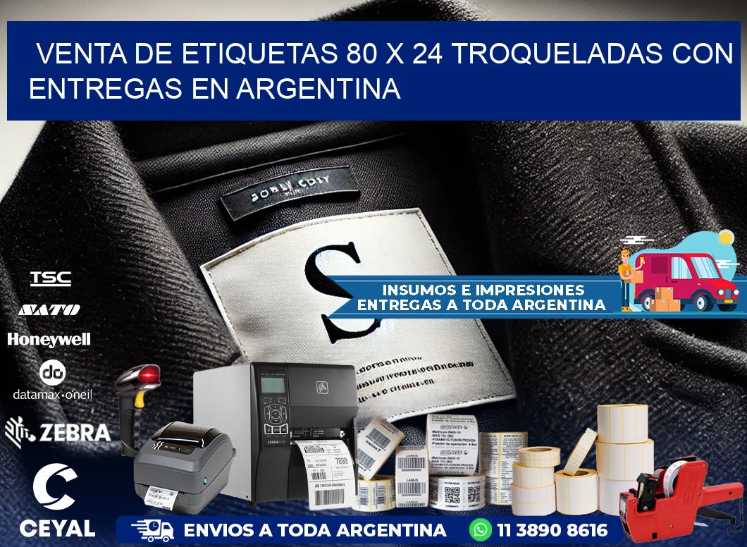 Venta de etiquetas 80 x 24 troqueladas con entregas en Argentina