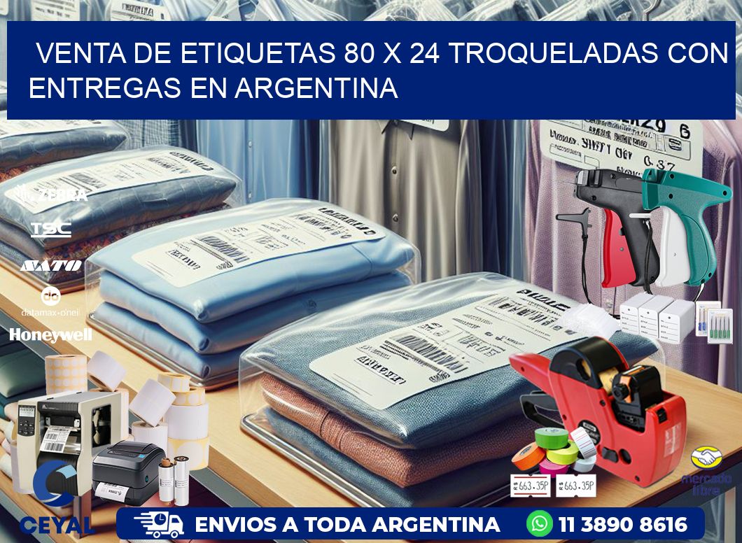 Venta de etiquetas 80 x 24 troqueladas con entregas en Argentina