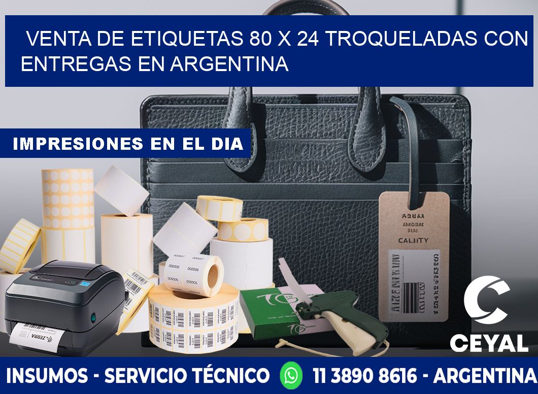 Venta de etiquetas 80 x 24 troqueladas con entregas en Argentina